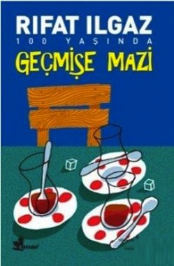 Geçmişe Mazi