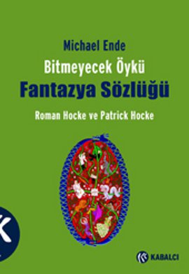 Michael Ende <br /> Bitmeyecek Öykü  <br /> Fantazya Sözlüğü