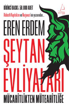 Şeytan Evliyaları  <br />Mücahitlikten Müteahitliğe