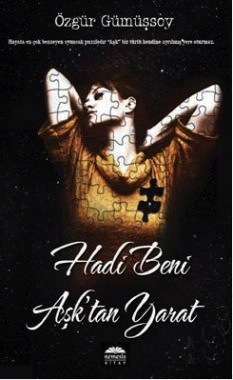 
Hadi Beni Aşktan Yarat 
