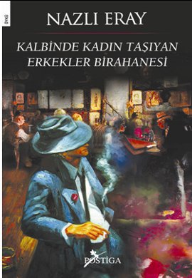 Kalbinde Kadın Taşıyan <br />Erkekler Birahanesi