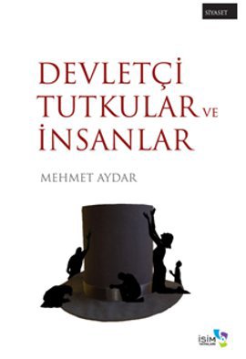 Devletçi Tutkular ve İnsanlar