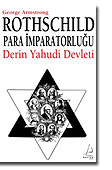 Rothschild <br /> Para İmparatorluğu <br /> Derin Yahudi Devleti