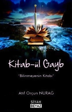 
Kitab-ül Gayb (Bilinmeyenin Kitabı)
