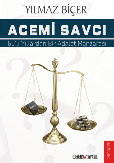 Acemi Savcı (60'lı Yıllardan Bir Adalet Manzarası)