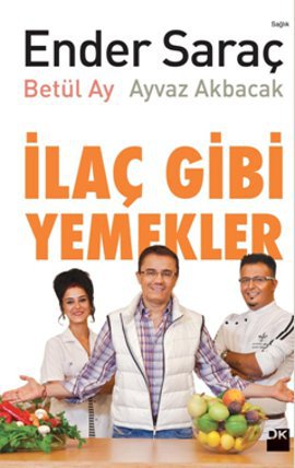 İlaç Gibi Yemekler