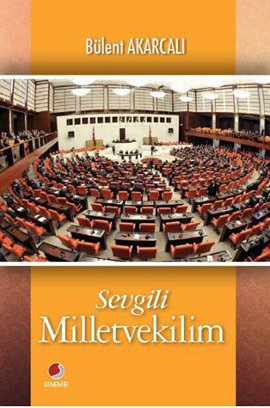 
Sevgili Milletvekilim
