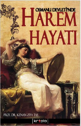 Osmanlı Devletin'de <br />Harem Hayatı