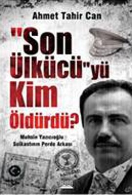 Son Ülkücü'yü Kim Öldürdü?<br /> Muhsin Yazıcıoğlu Suikastının Perde Arkası