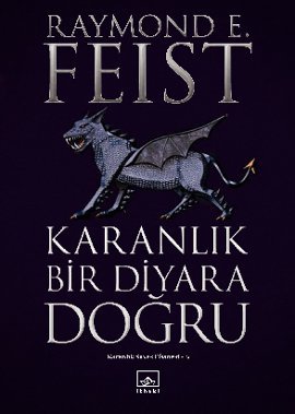 Karanlık Bir Diyara Doğru  <br /> Karanlık Savaş Efsanesi <br /> 2. Kitap