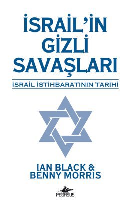 İsrail'in Gizli Savaşları  İsrail İstihbaratının Tarihi