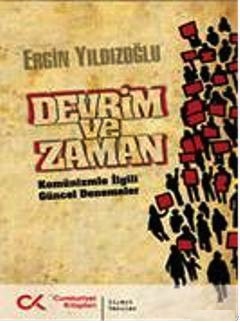 Devrim Ve Zaman
Komünizmle İlgili Güncel Denemeler