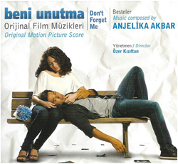 Beni Unutma   <br />Orijinal Film Müzikleri <br />Anjelika Akbar