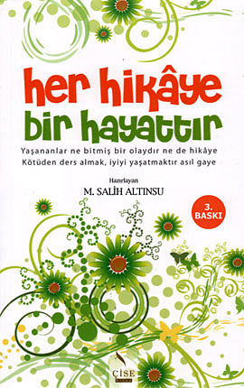 Her Hikaye Bir Hayattır