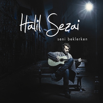 Seni Beklerken <br />Halil Sezai