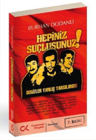 
Hepiniz Suçlusunuz 
(Denizler Yanlış Yargılandı)

