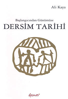 Başlangıcından Günümüze <br /> Dersim Tarihi