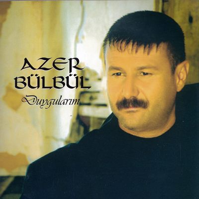 Duygularım <br />Azer Bülbül