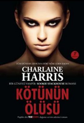 
Kötünün Ölüsü - 
Bir Güneyli Vampir Sookie Stackhouse Romanı

