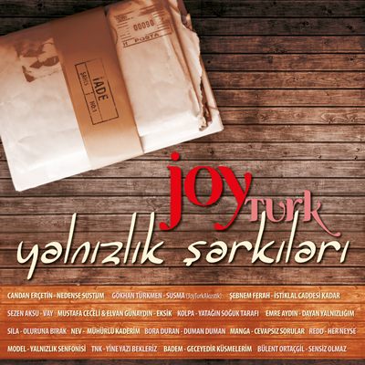 Yalnızlık Şarkıları<br />Joy Türk