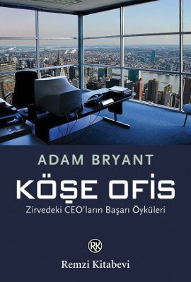 Köşe Ofis <br /> Zirvedeki CEO'ların <br /> Başarı Öyküleri