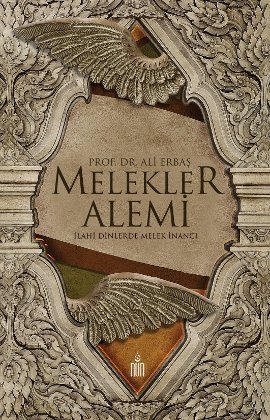 
Melekler Alemi
İlahi Dinlerde Melek İnancı

