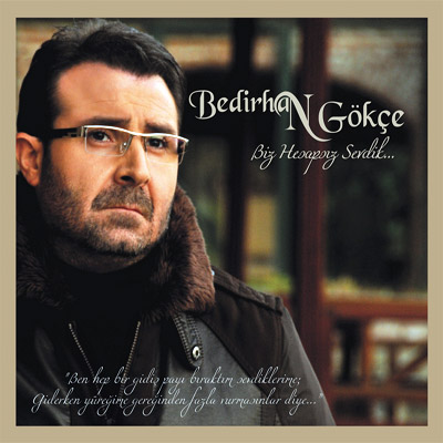 Biz Hesapsız Sevdik <br />Bedirhan Gökçe