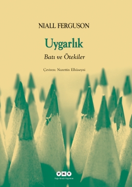 Uygarlık – Batı ve Ötekiler