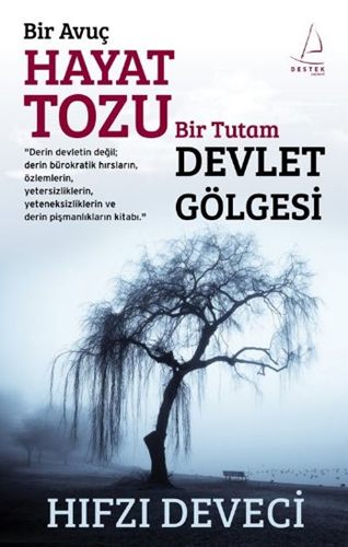 Bir Avuç <br />Hayat Tozu <br />Bir Tutam <br />Devlet Gölgesi