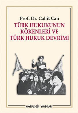 Türk Hukukunun Kökenleri ve Türk Hukuk Devrimi