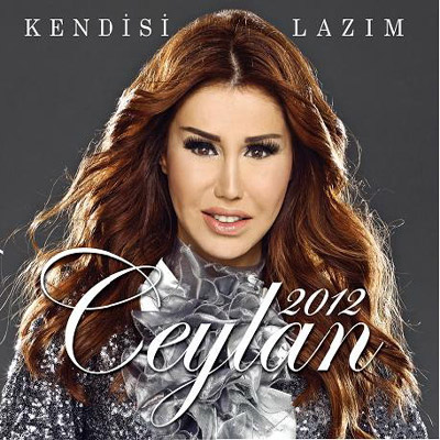 Kendisi Lazım 2012 <br />Ceylan<br />  <br />