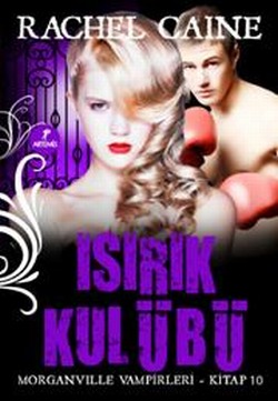 Isırıklar Kulübü - Morganville Vampirleri (10. Kitap)