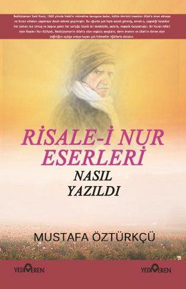 Risale-i Nur Eserleri Nasıl Yazıldı?