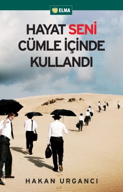 Hayat Seni Cümle İçinde Kullandı<br /> (Hayatla Kavgası Olanlara)