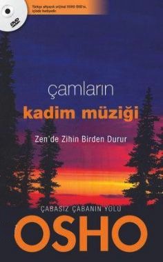 
Çamların Kadim Müziği
(Kalbin, Bütünün Kalbiyle Aynı Ritimde Atar)

