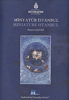 Minyatür İstanbul <br /> Miniature İstanbul