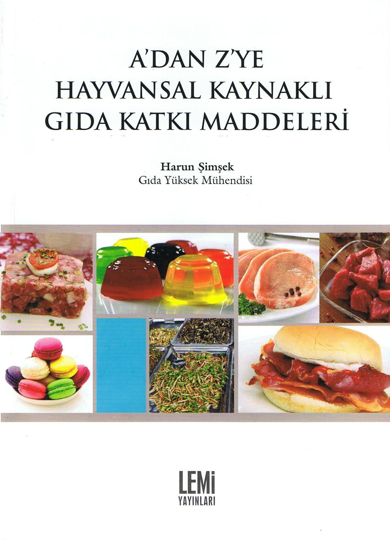 A'dan Z'ye Hayvansal Kaynaklı<br /> Gıda Katkı Maddeleri