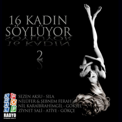 16 Kadın Söylüyor 2<br />Sezen Aksu,<strong> </strong>Sıla, Ziynet Sali, Nilüfer<br />