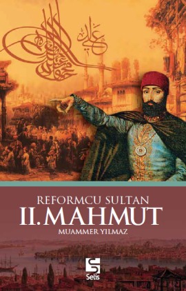 Reformcu Sultan II. Mahmud