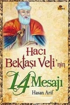 Hacı Bektaşı Veli'nin 14 Mesajı