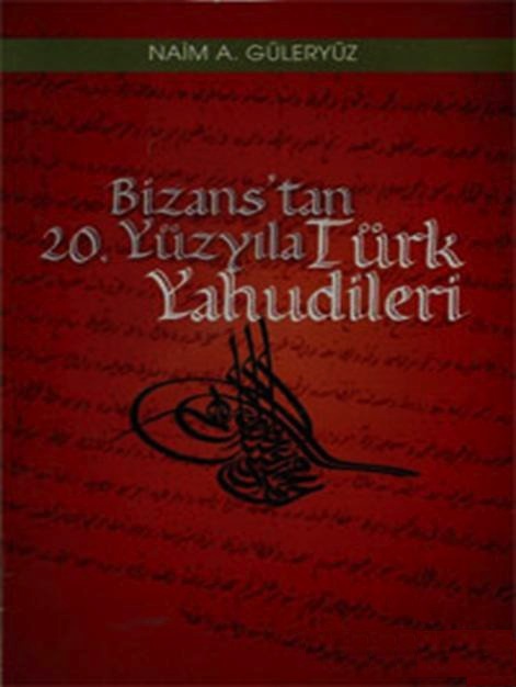 Bizans’tan 20. Yüzyıla Türk Yahudileri