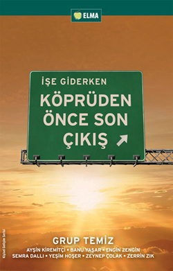 İşe Giderken Köprüden Önce Son Çıkış