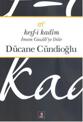 Keşf-i Kadim İmam Gazali'ye Dair