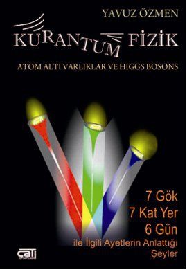 
Kurantum Fizik - Atom Altı Varlıklar ve Higgs Bosons
