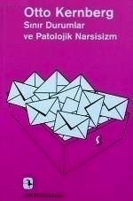 Sınır Durumlar ve Patolojik Narsisizm