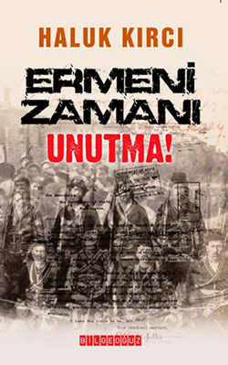 Ermeni Zamanı <br /> Unutma!