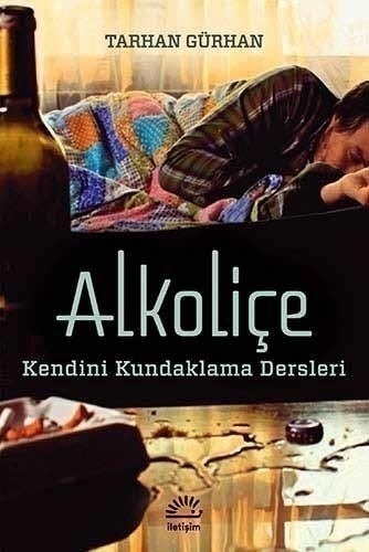 Alkoliçe <br /> Kendini Kundaklama Dersleri