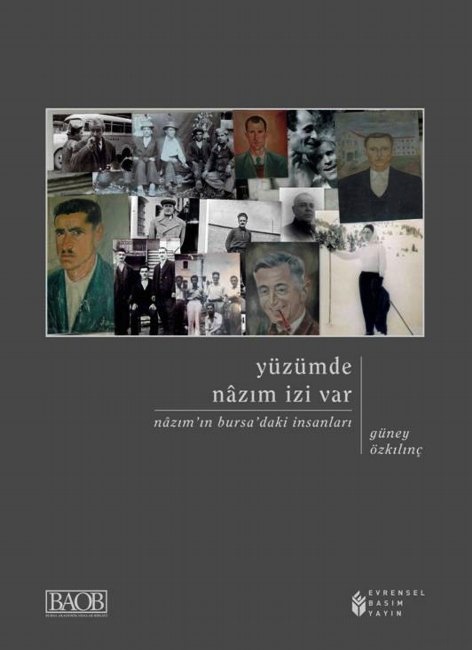 Yüzümde Nazım İzi Var - Nazım’ın Bursa’daki İnsanları