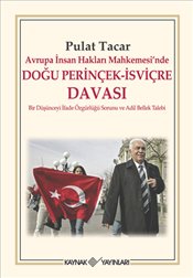 Avrupa İnsan Hakları Mahkemesi'nde <br />Doğu Perinçek - İsviçre Davası