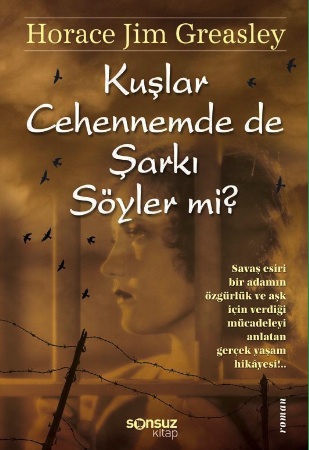 Kuşlar Cehennemde de Şarkı Söyler mi?